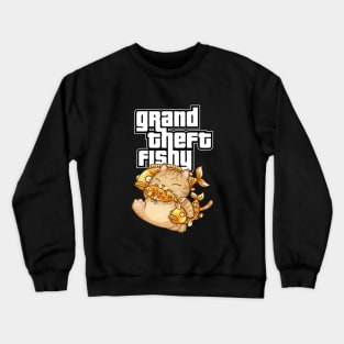 Grand Theft Fishy Cat Stealing Fish Crewneck Sweatshirt